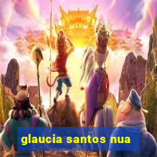 glaucia santos nua